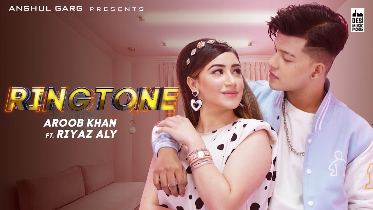 RINGTONE by Aroob Khan ft. Riyaz Aly 🎶 | Full Song Streaming Now