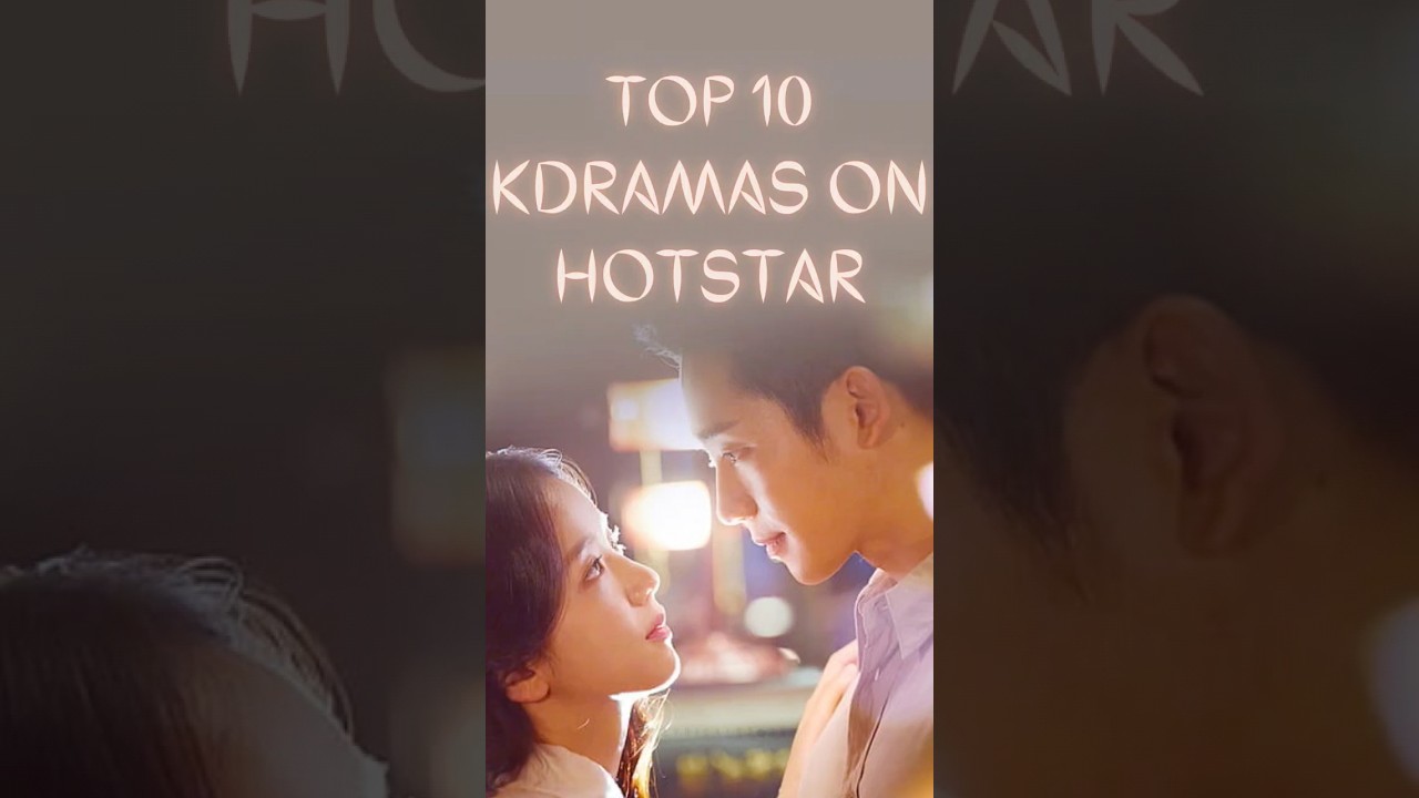 Top 10 K-Dramas Available on Hotstar