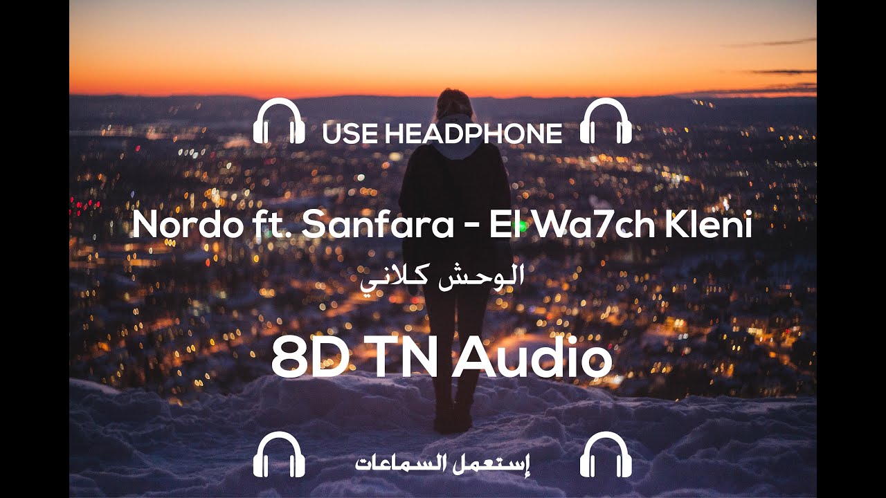 Nordo ft. Sanfara - El Wa7ch Kleni | Immersive 8D Audio 🎧