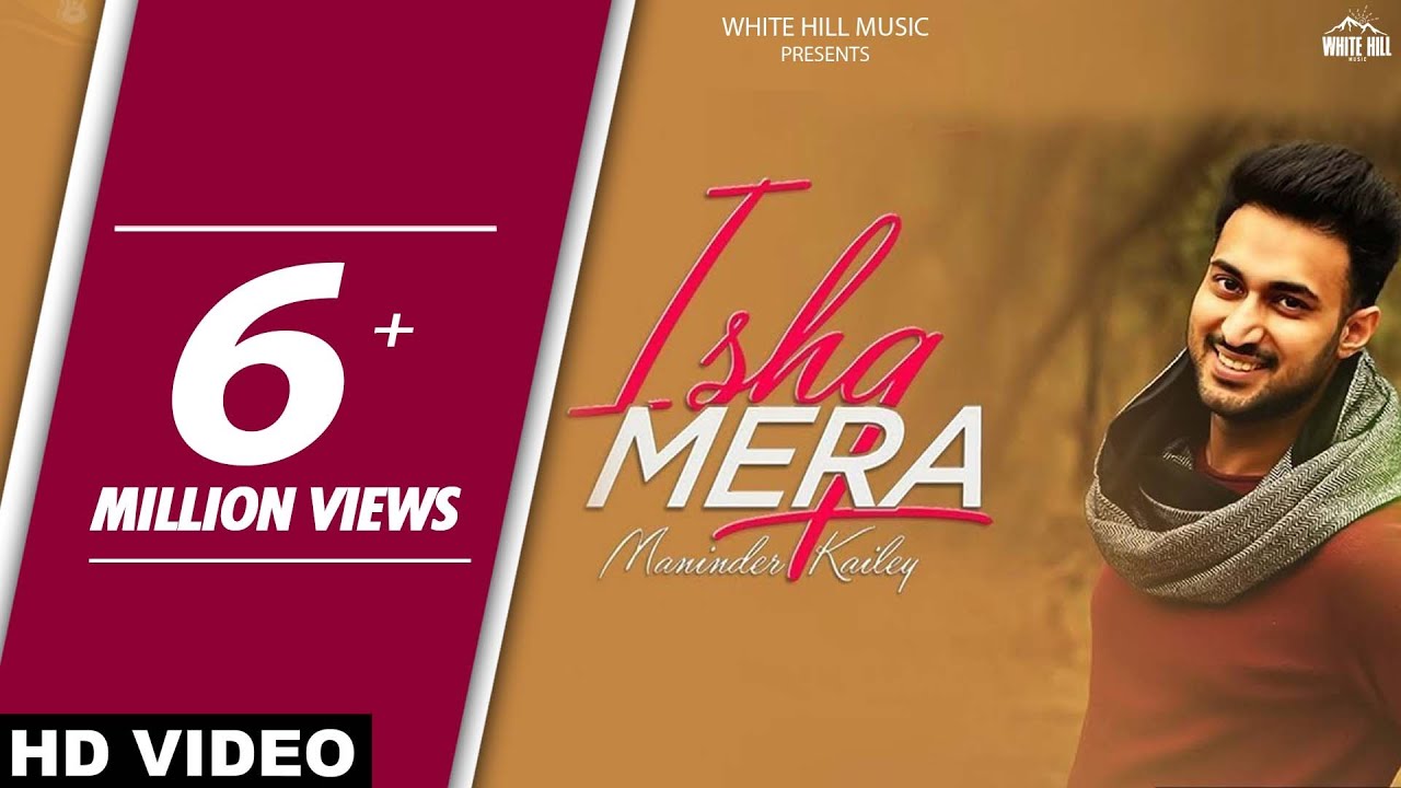 Ishq Mera Full Song by Maninder Kailey ๐ถ