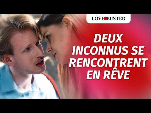 Deux Inconnus Se Rencontrent En Rêve |  @LoveBusterFrance
