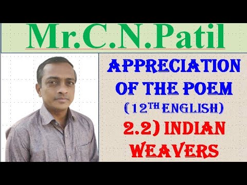 Appreciation of the poem :-Indian Weavers (12th English)