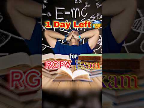 1 Day Left for RGPV Exam | RGPV Exam 2025 | @Growwithfarooque | #rgpvbhopal #rgpvexam #rgpv1stsem
