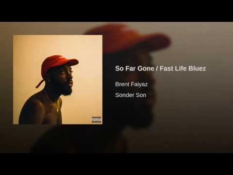 Fast Life Bluez - Brent Faiyaz Edit ๐ถ