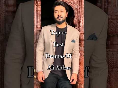 Top 10 Best Dramas of Ali Abbas π± #viralshort #pakistanidrama #iamhaniaawan #aliabbas