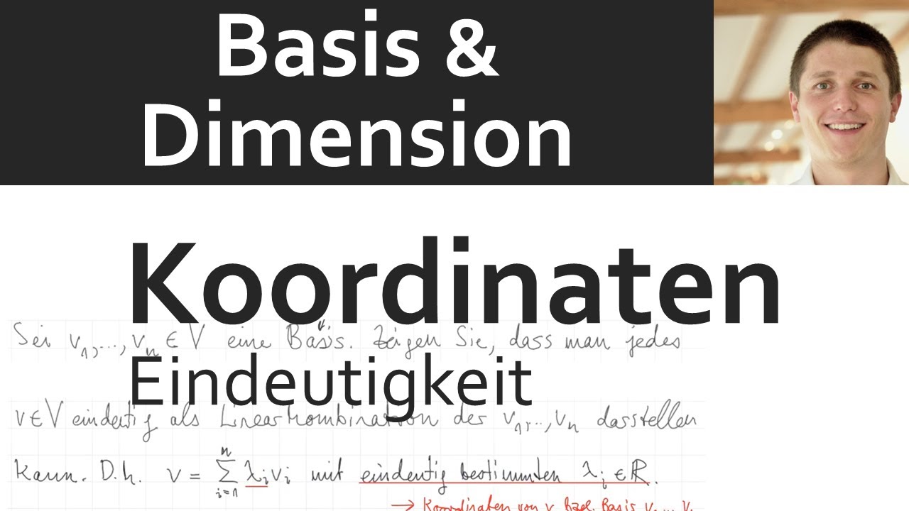 Basis und Dimension 05: Eindeutigkeit der Koordinaten in Basisdarstellung 🔍