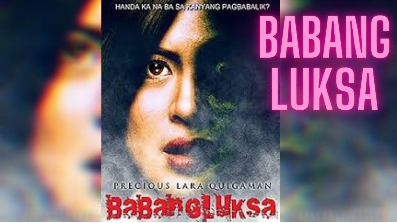 Babang Luksa: Scary Tagalog Horror Movie You Can't Miss 👻
