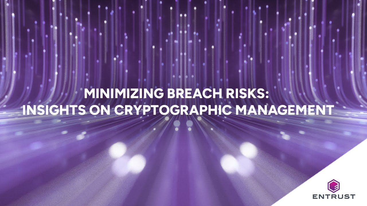 Reducing Breach Risks: Cryptographic Management Tips