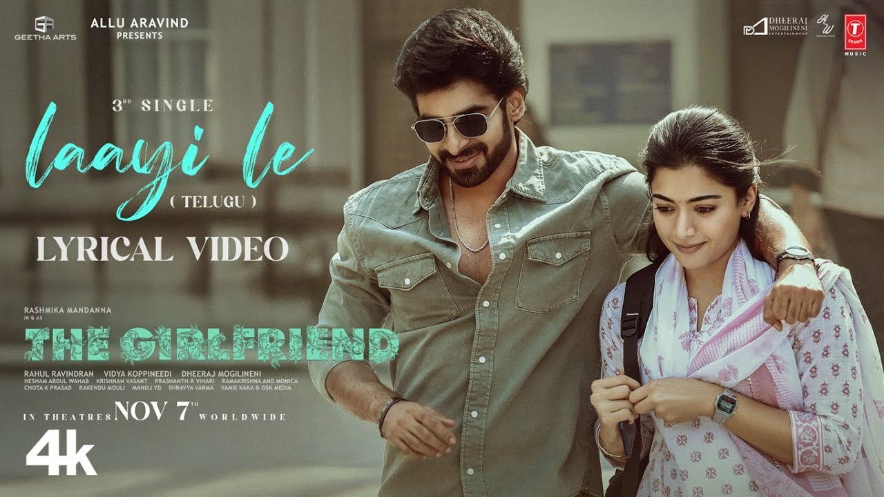 Watch 'Laayi Le' Lyrical Video from The Girlfriend – Featuring Rashmika Mandanna 🎶