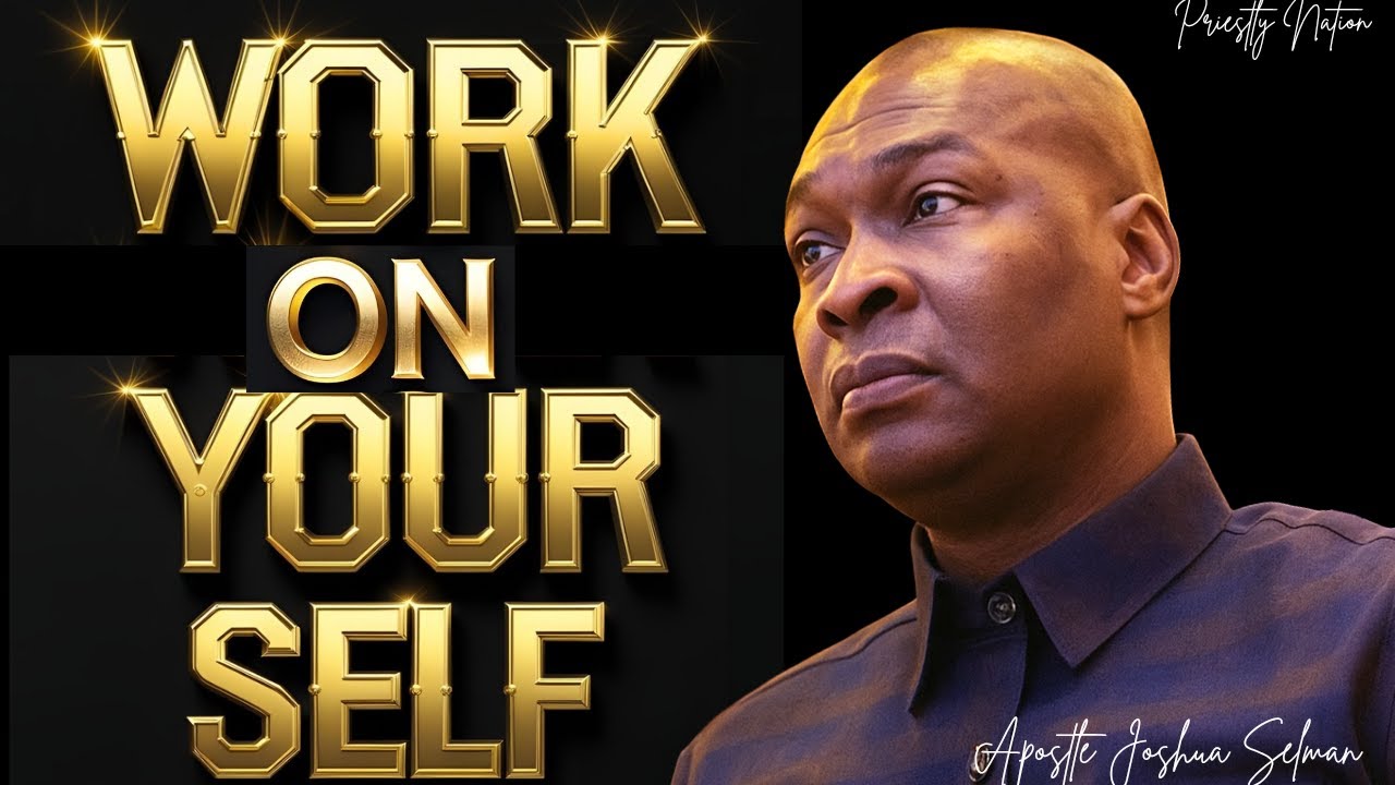 Focus on Self-Development | Apostle Joshua Selman