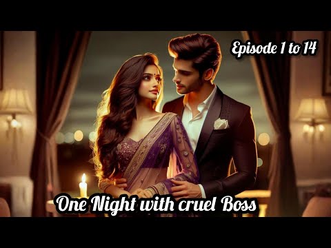 One Night With Cruel Boss || pocket fm episode to 1 to 14 || audio by novel king story ||