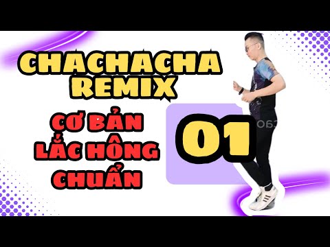Bài 1 - Bí quyết tập nhảy Chachacha cho người mới sao cho dẻo đẹp với nhạc Remix | Cao Thanh Dance