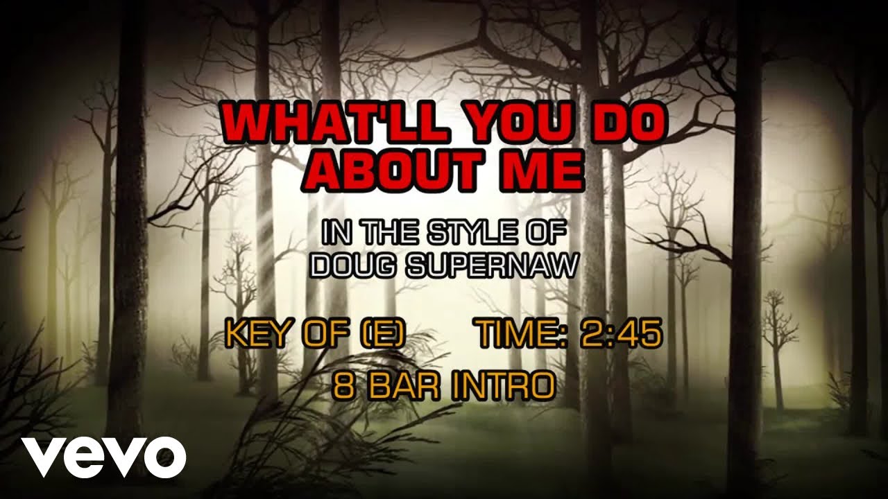 Doug Supernaw - What'll You Do About Me (Karaoke)