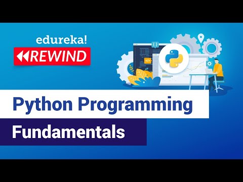 Python Fundamentals | Python Tutorial For Beginners | Python Training | Edureka | Python Rewind - 1