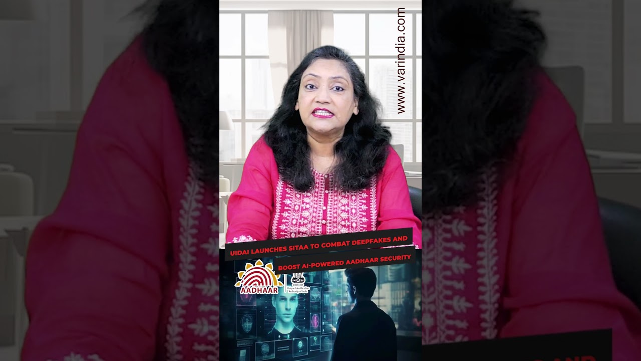 UIDAI Launches SITAA to Fight Deepfakes & Enhance Aadhaar Security