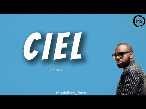 GIMS - Ciel (Paroles par Musivibes) 🎶