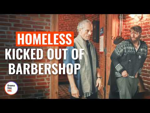 HOMELESS KICKED OUT OF BARBERSHOP | @DramatizeMe