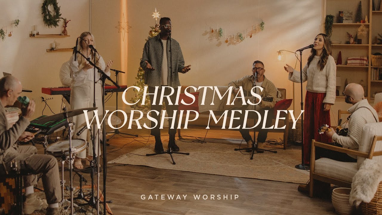 Christmas Worship Medley by Gateway Worship π
