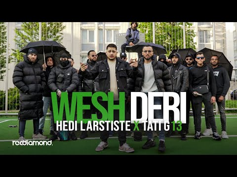 Hedi L'artiste X @TATIG13OFFICIELLE - Wesh Deri (Clip Officiel)