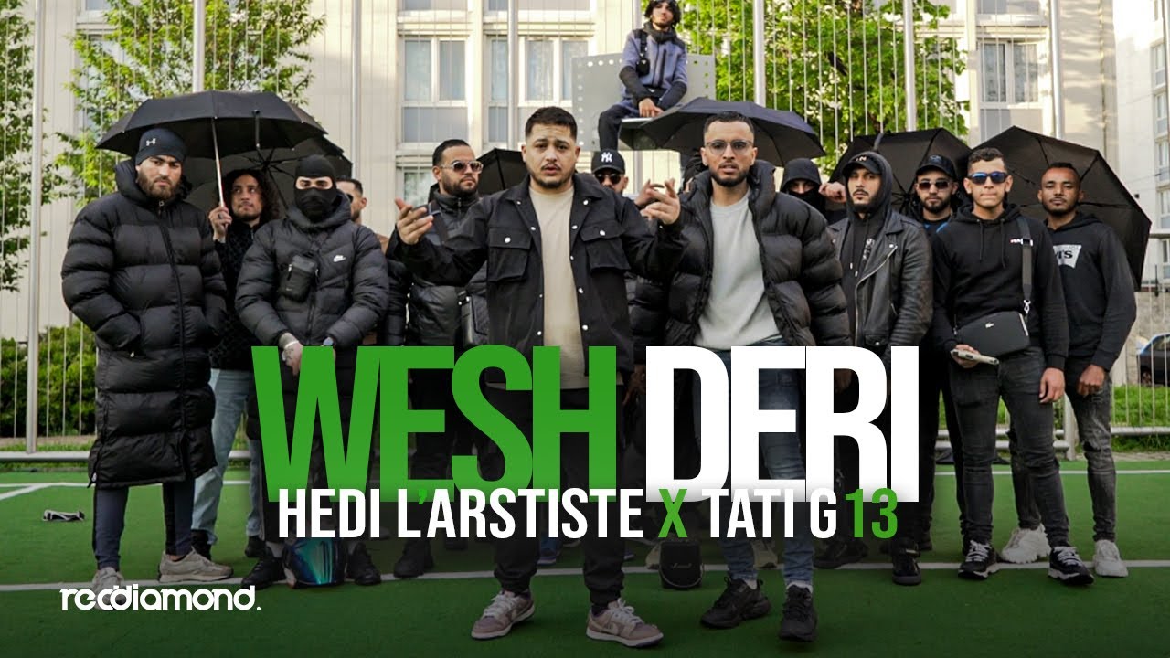 Hedi L'artiste & Tati G13 - Wesh Deri 🎶 Official Music Video