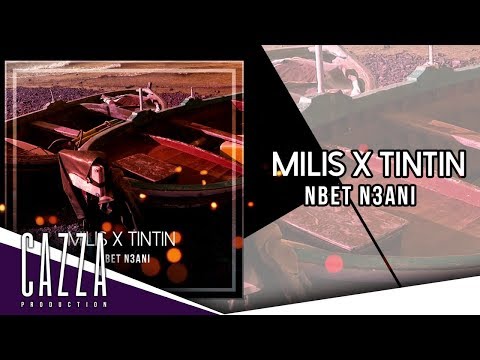 Milis x Marwen TinTin -  Nbet N3ani (Audio)