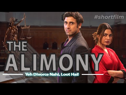 THE ALIMONY - Ye Divorce Nahin Loot Hai | Short Film | Be Safe