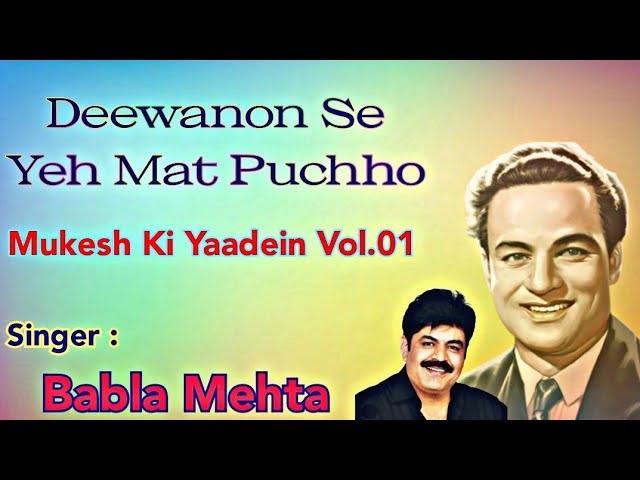 Deewanon Se Yeh Mat Pucho | Babla Mehta & Mukesh 🎶