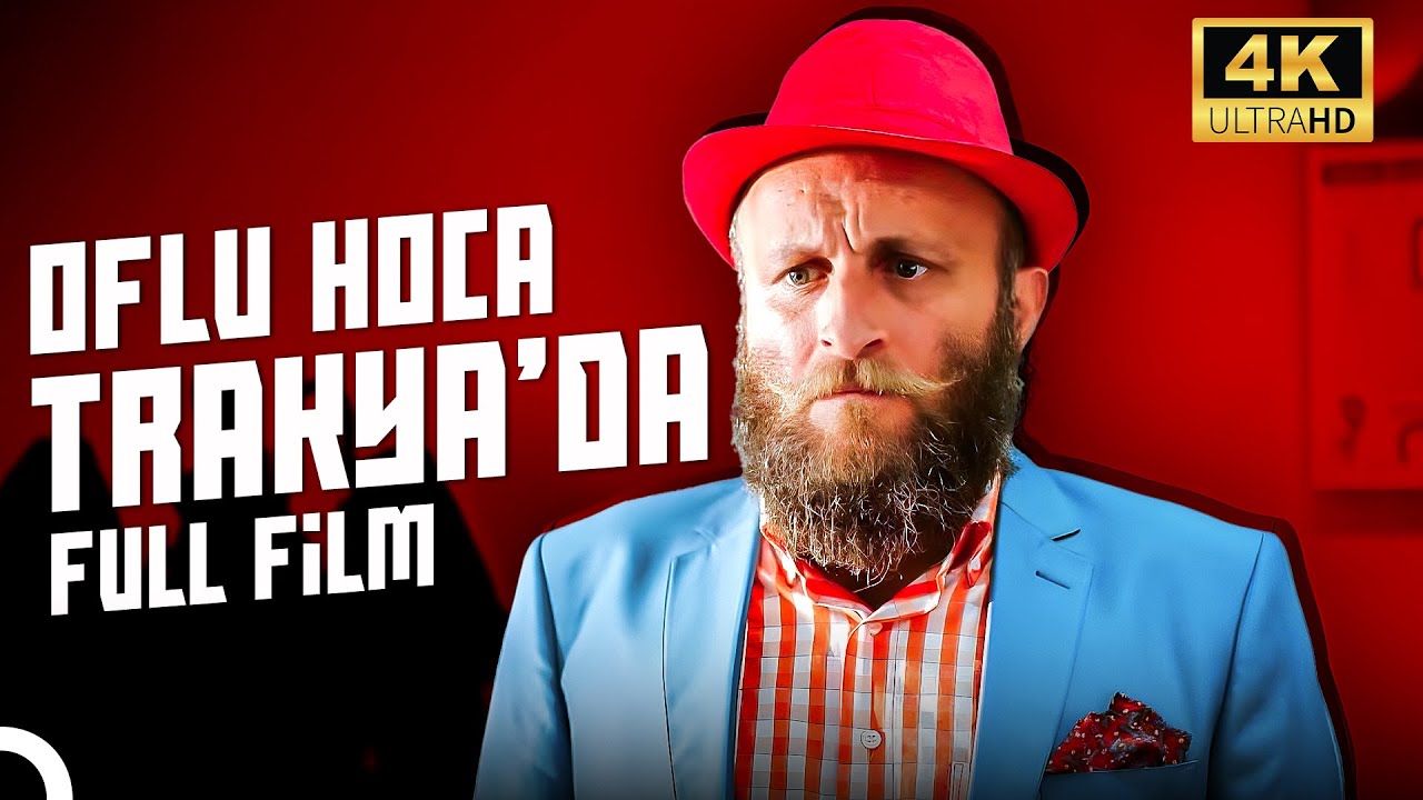Oflu Hoca Trakya'da | Çetin Altay 4K Yerli Film