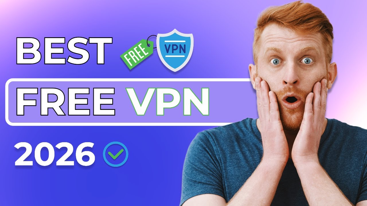 Top Free VPNs of 2026: Safe, Fast & Unlimited 🔒