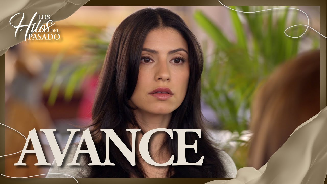 AVANCE Cap 6: Cristina se somete a Carolina en 'Los Hilos Del Pasado'