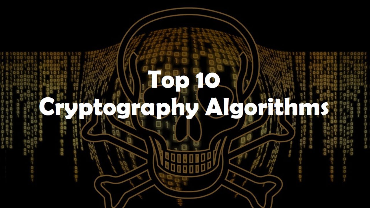 Top 10 Cryptography Algorithms You Must Know in 2018 π