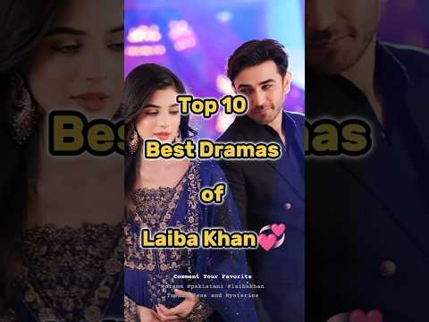 Top 10 Best Dramas Of Laiba Khan ๐| #shorts #top #trending #drama #pakistan #laibakhan #kaffara