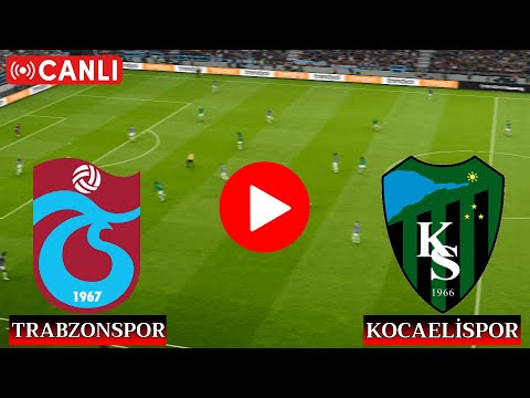 🔴CANLI: Trabzonspor Kocaelispor Maçı Canlı İzle - Trendyol Süper Lig 📺Canlı Yayın İzle✅ efootball 21