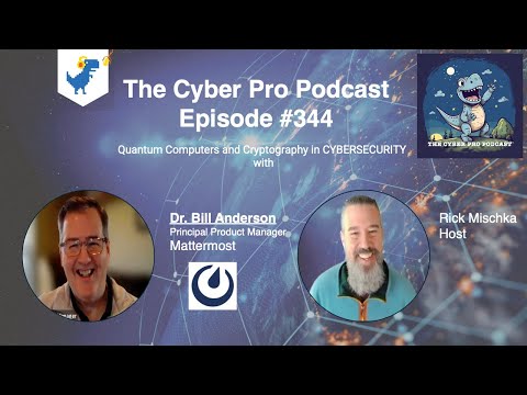 Will Quantum Computing Break All Cybersecurity? | Dr Bill Anderson | CPP 344