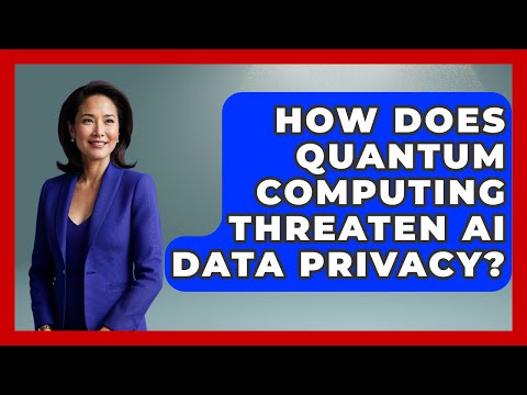 How Does Quantum Computing Threaten AI Data Privacy? - Safe AI for The Classroom