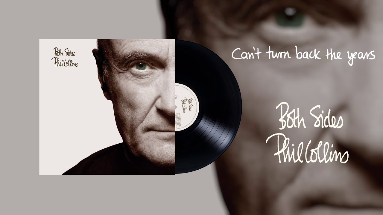 Phil Collins - Can't Turn Back The Years (2015 Remaster)