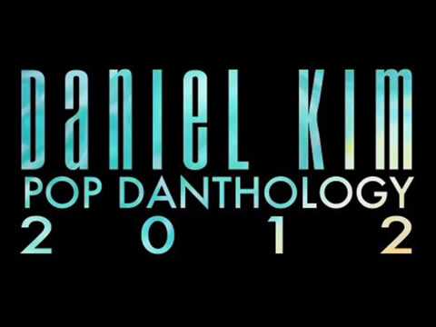 Pop Danthology 2012 by Daniel Kim πΆ