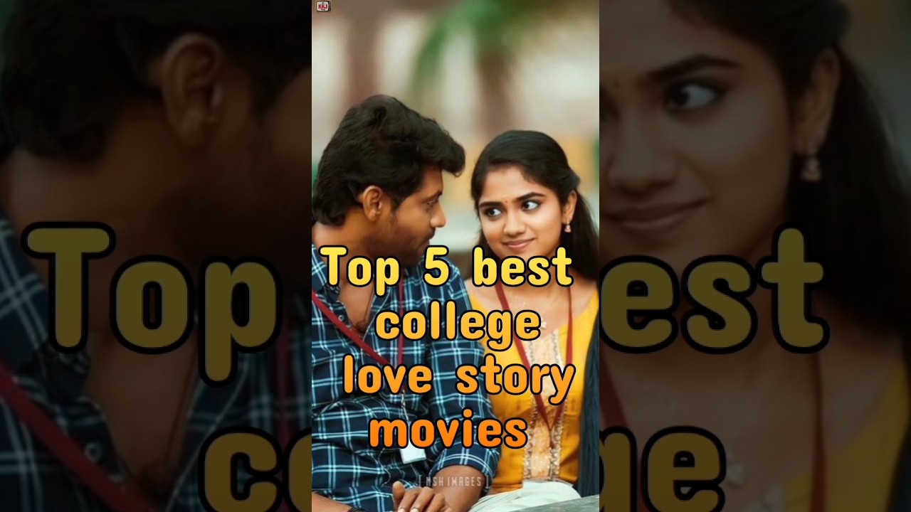 Top College Love Story Movies You Can't Miss ❤️
