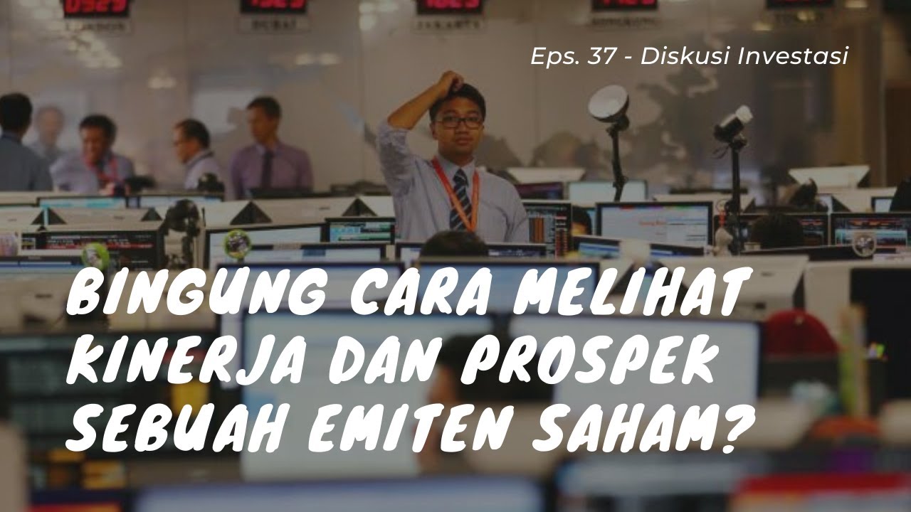 Wajib Tonton! Kinerja & Prospek Emiten Saham 📈