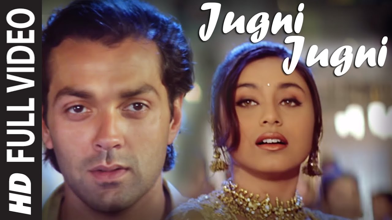Jugni Jugni Full Video | Badal | Bobby Deol & Rani Mukherjee 🎶