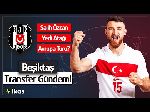 Başkan Avrupa Turunda | Beşiktaş'tan Yerli Atağı | Salih Özcan, Rıdvan Yılmaz, Zeki Çelik