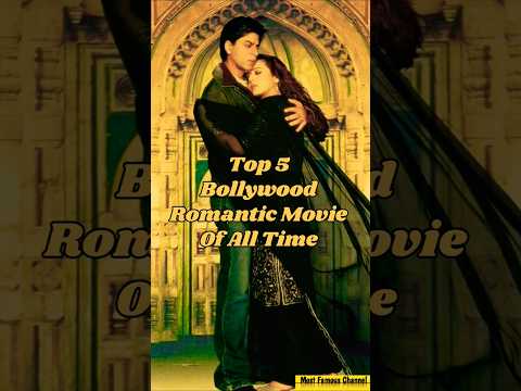Top 5 Bollywood Romantic Movie Of All Time