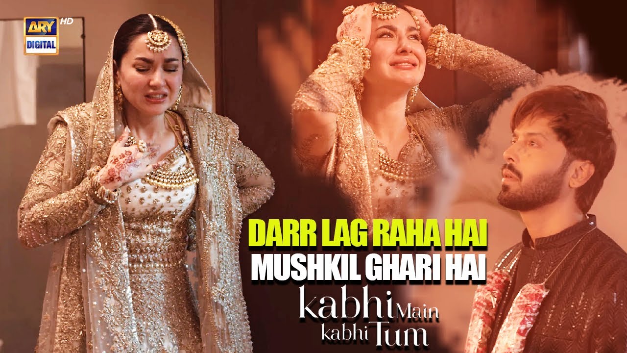 Darr Lag Raha Hai Mushkil Ghari Hai | Kabhi Main Kabhi Tum