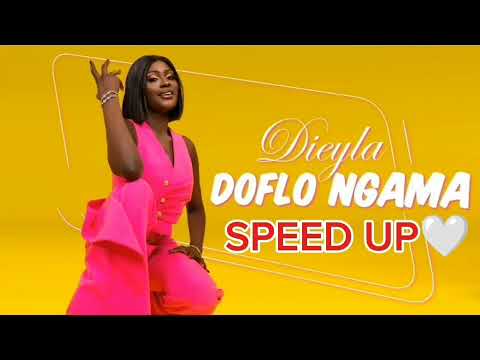 DIEYLA_DOFLO NGAMA_(SPEED UP🤍)