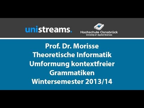 72. Video Theoretische Informatik WS 13/14 - Umformung kontextfreier Grammatiken - unistreams