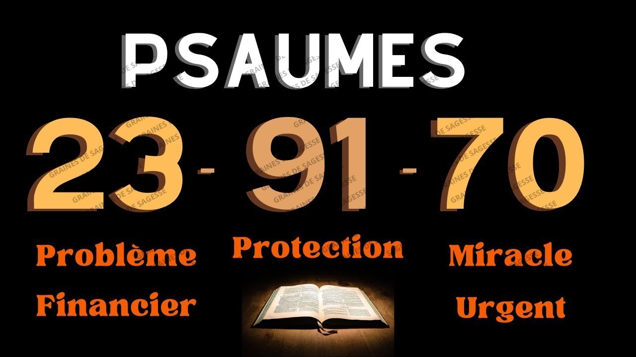 PSAUME 23- 70- 91 | Trois Prières Puissantes Pour Obtenir Abondance, Protection et Miracle Divin
