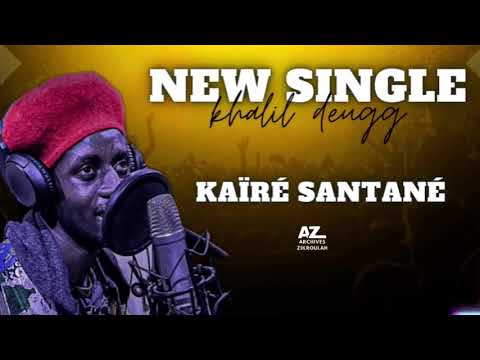 Khalil Deugg feat. Kairé Santané 🎙️