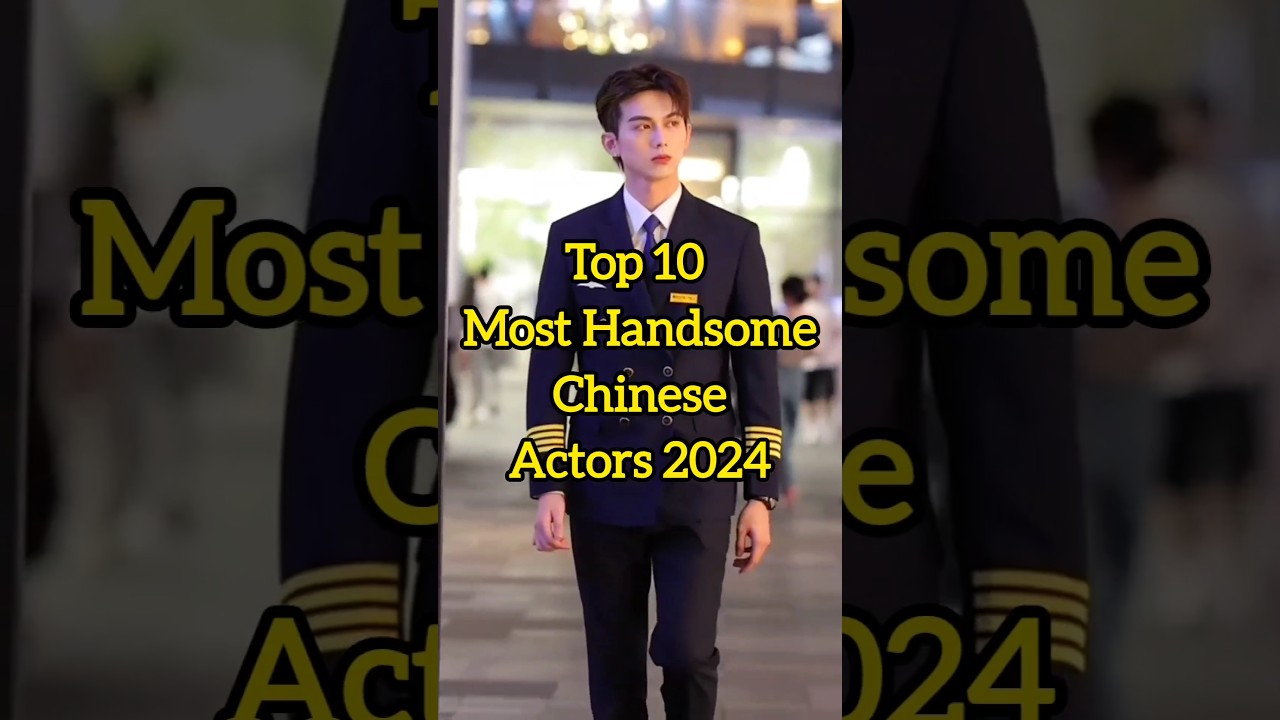 Top Handsome Chinese Actors of 2024 🌟