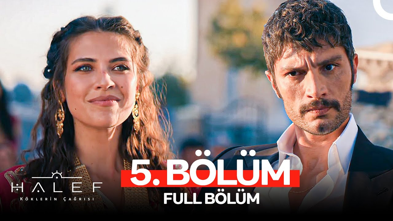 Halef: Köklerin Çağrısı 5. Bölüm - Heyecan Dolu Anlar İçin Tıkla! 🔥
