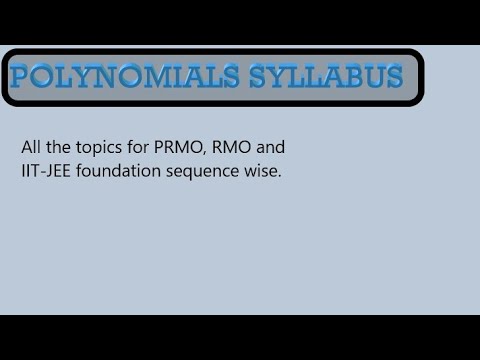 Polynomial syllabus: For PRMO, RMO, IIT-JEE foundation and other relative exams (part 1)